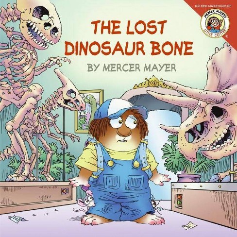 Little Critter Lost Dinosaur Bone by Mercer Mayer (Paperback) - image 1 of 1