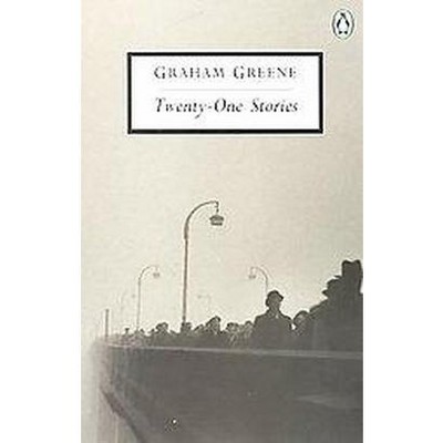  Twenty-One Stories - (Classic, 20th-Century, Penguin) by  Graham Greene (Paperback) 