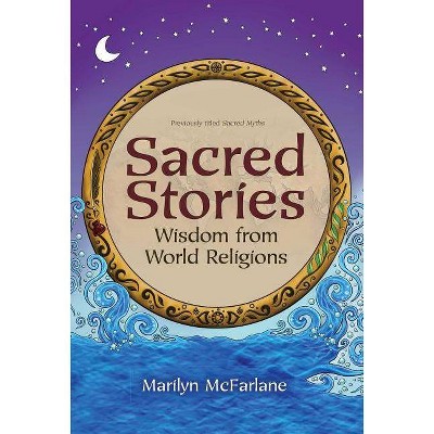 Sacred Stories - by  Marilyn McFarlane (Paperback)