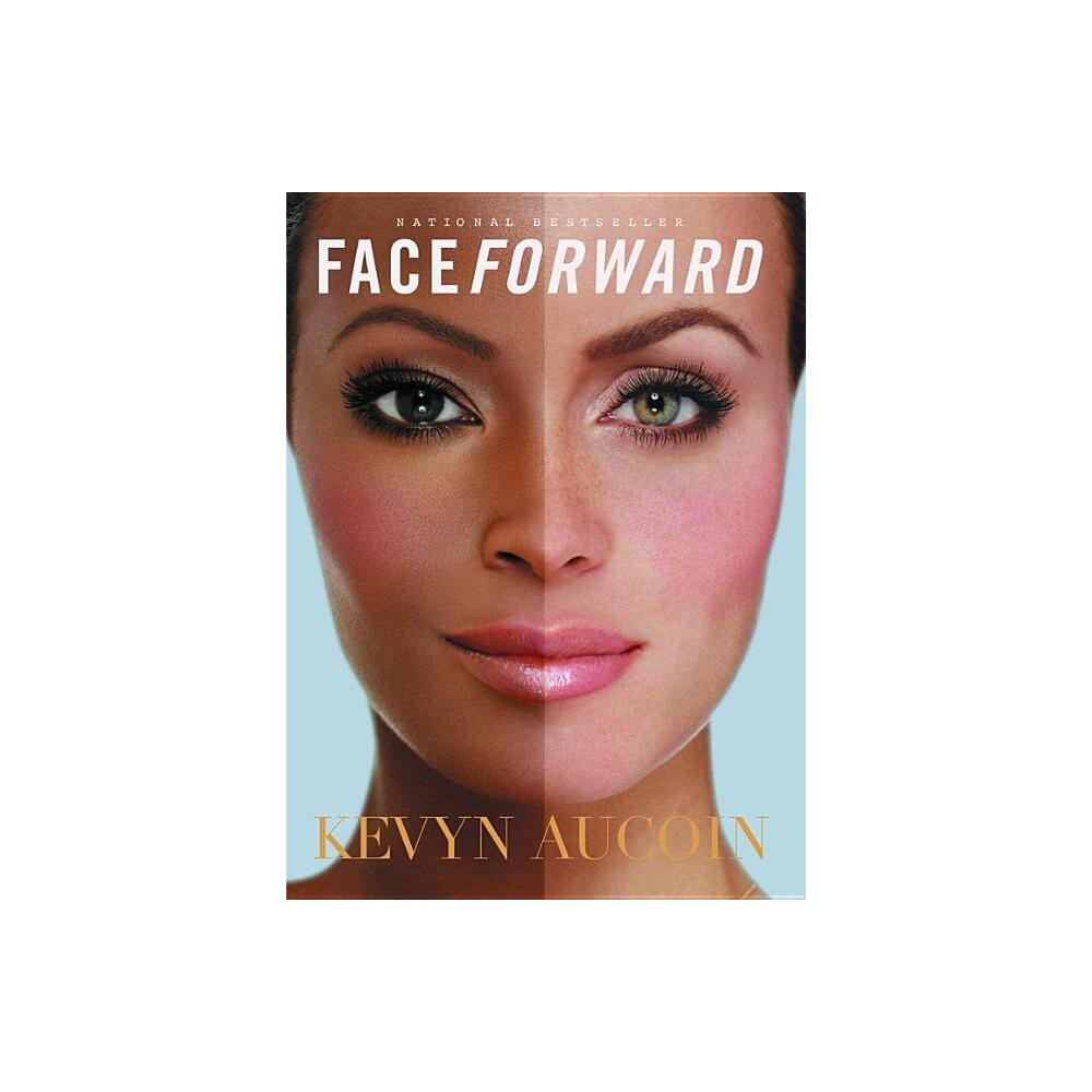 Face Forward - by Kevyn Aucoin (Paperback)