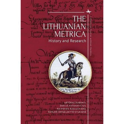 The Lithuanian Metrica - (Lithuanian Studies Without Borders) (Hardcover)