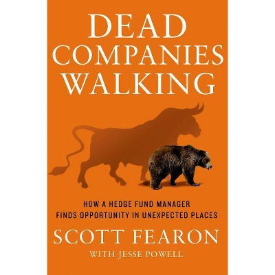 Dead Companies Walking - by  Scott Fearon & Jesse Powell (Hardcover)