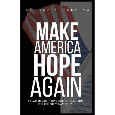 Make America Hope Again - by  Norman P Fleming (Paperback)