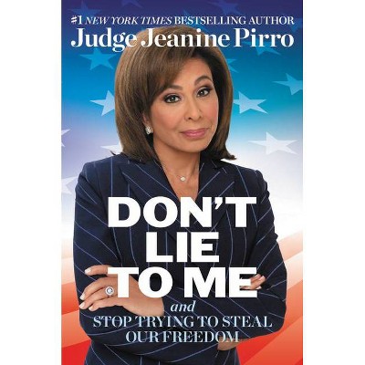 Don't Lie to Me - Jeanine Pirro (Hardcover)