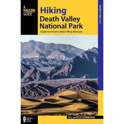 Hiking Death Valley National Park - (Regional Hiking) 2nd Edition by  Bill Cunningham & Polly Cunningham (Paperback)