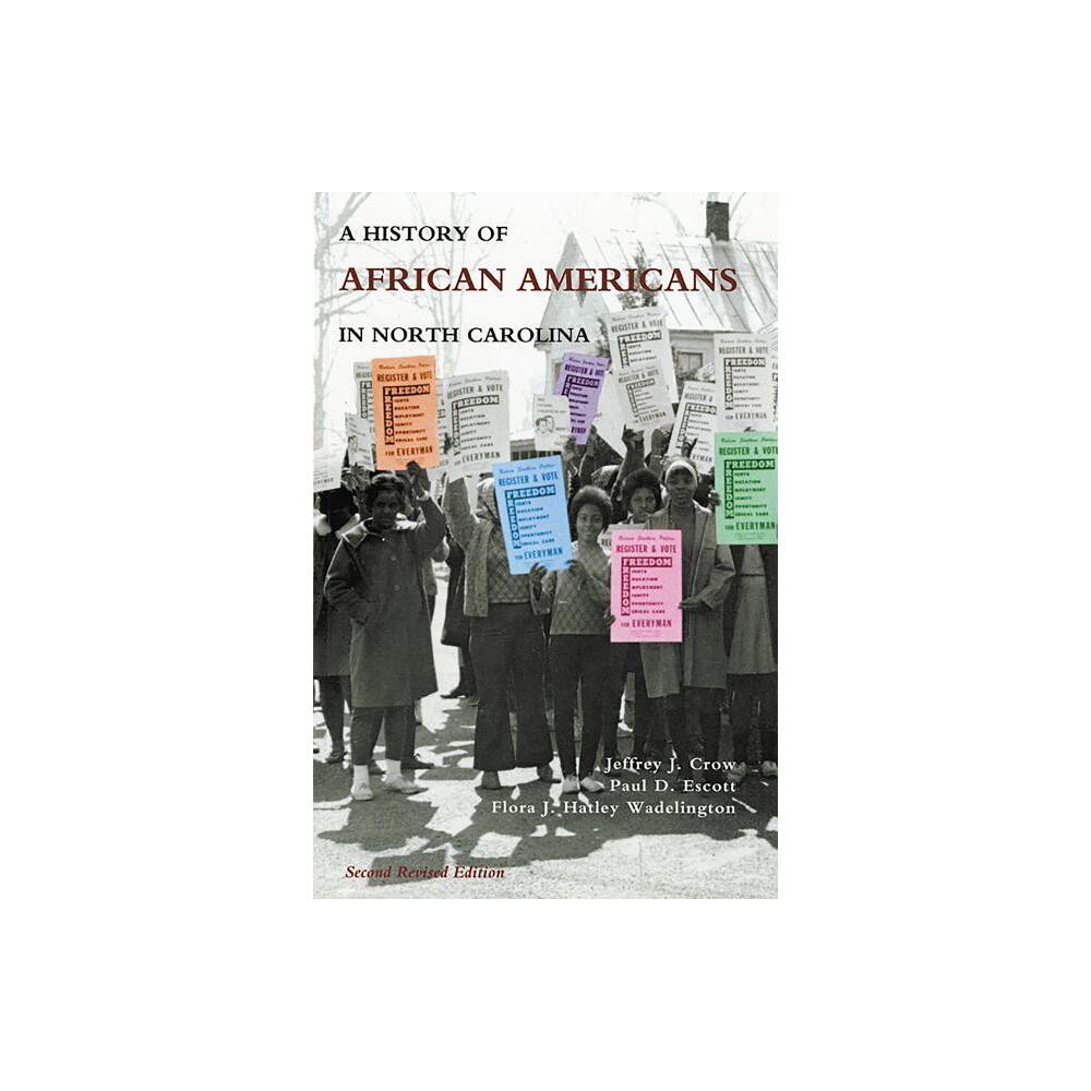 History of African Americans in North Carolina - 2nd Edition by Jeffrey J Crow & Paul D Escott & Flora J Hatley Wadelington (Paperback)