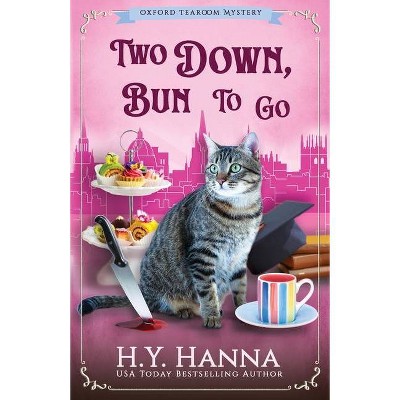 Two Down, Bun to Go - (Oxford Tearoom Mysteries) by  H y Hanna (Paperback)