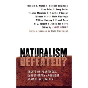 Naturalism Defeated? - by  James Beilby (Hardcover) - 1 of 1