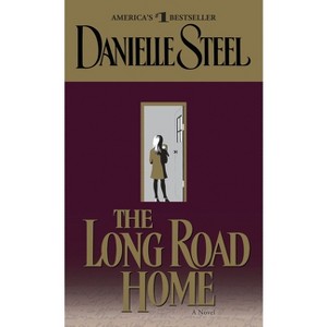 The Long Road Home - by  Danielle Steel (Paperback) - 1 of 1