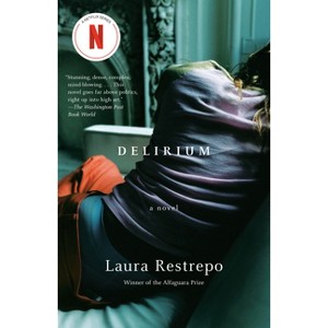 Delirium - (Vintage International) by  Laura Restrepo (Paperback) - 1 of 1