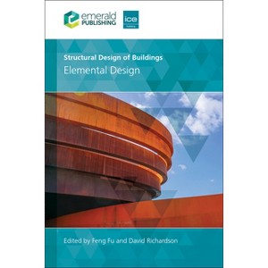Structural Design of Buildings - by  Feng Fu & David Richardson (Hardcover) - 1 of 1