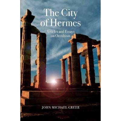 The City of Hermes - by  John Michael Greer (Paperback)