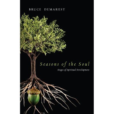 Seasons of the Soul - by  Bruce Demarest (Paperback)