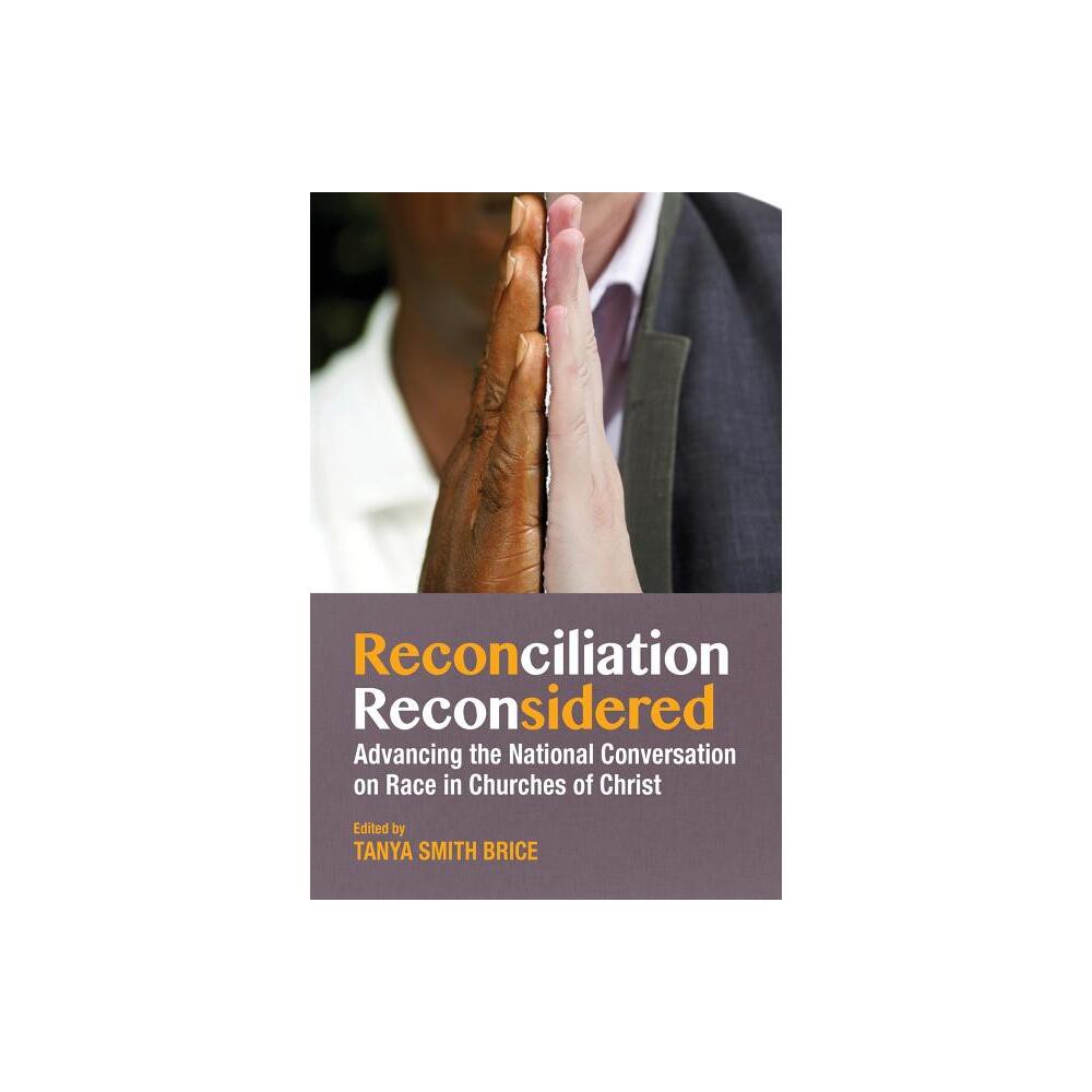 Reconciliation Reconsidered - by Tanya Brice (Paperback)