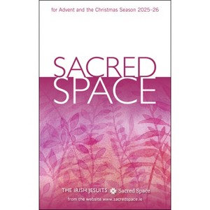 Sacred Space for Advent and the Christmas Season 2025-26 - by  The Irish Jesuits (Paperback) - 1 of 1