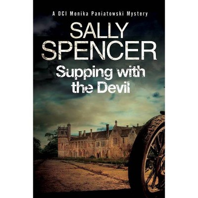 Supping with the Devil - (DCI Monika Paniatowski Mystery) by  Sally Spencer (Paperback)