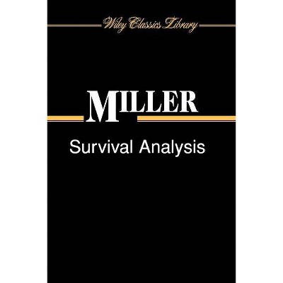 Survival Analysis - (Wiley Classics Library) 2nd Edition by  Rupert G Miller (Paperback)