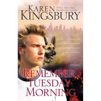 Remember Tuesday Morning - (9/11) by  Karen Kingsbury (Paperback)