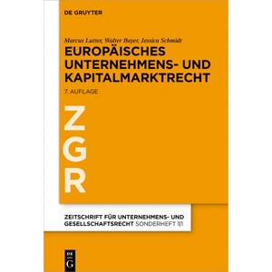 Europäisches Unternehmens- Und Kapitalmarktrecht - (Zeitschrift Für Unternehmens- Und Gesellschaftsrecht/Zgr - S) 7th Edition (Hardcover) - 1 of 1