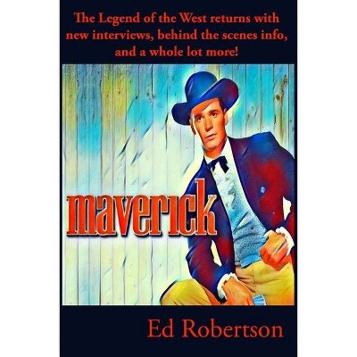 Maverick - by  Ed Robertson (Paperback)