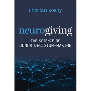 Neurogiving - by  Cherian Koshy (Hardcover) - 1 of 1