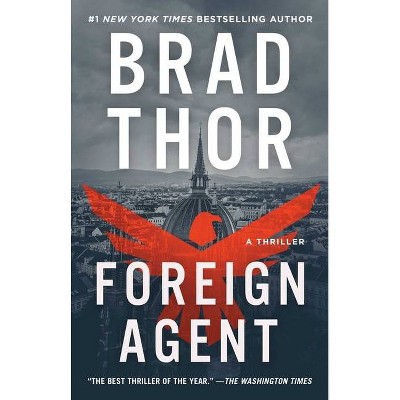 Foreign Agent, 15 - (Scot Harvath) by  Brad Thor (Paperback)