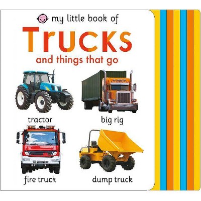 My Little Book of Trucks and Things That Go -  (My Little Books) by Roger Priddy (Hardcover)