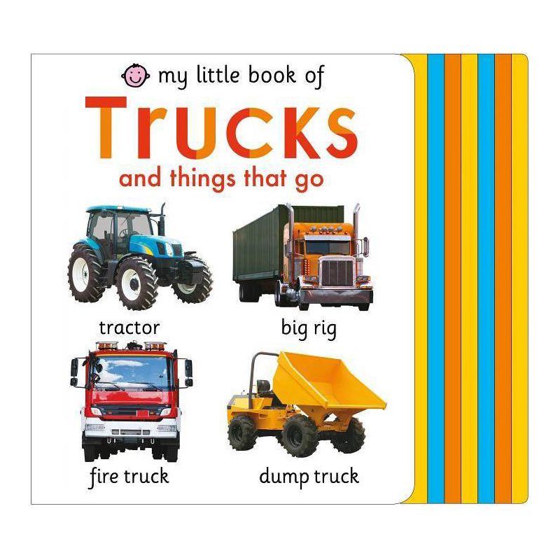 My Little Book Of Trucks And Things That Go - By Roger Priddy ( Hardcover ), 1 of 2