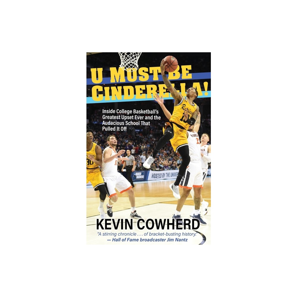 U Must Be Cinderella! - by Kevin Cowherd (Paperback)