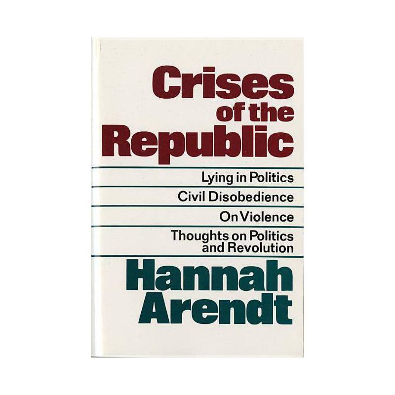 Crises of the Republic - by  Hannah Arendt (Paperback), 1 of 2