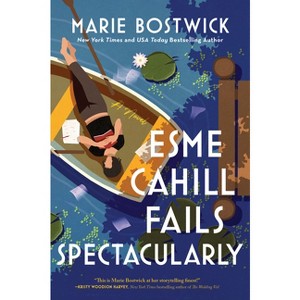 Esme Cahill Fails Spectacularly - by  Marie Bostwick (Paperback) - 1 of 1