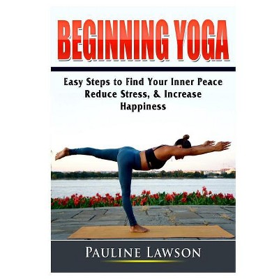 Beginning Yoga - by  Pauline Lawson (Paperback)
