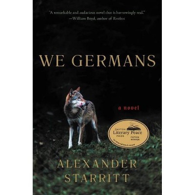 We Germans - by  Alexander Starritt (Hardcover)