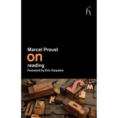 On Reading - by  Marcel Proust & John Ruskin (Paperback)