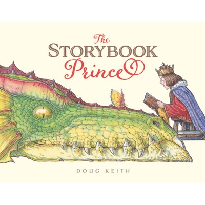The Storybook Prince - by  Doug Keith (Hardcover)