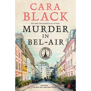 Murder in Bel-Air - (Aimée Leduc Investigation) by  Cara Black (Paperback) - 1 of 1