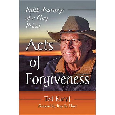 Acts of Forgiveness - by  Ted Karpf (Paperback)