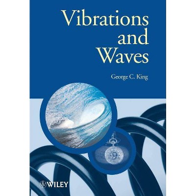 Vibrations and Waves - by  George C King (Paperback)