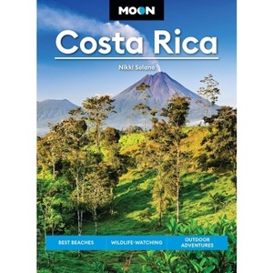 Moon Costa Rica - (Moon Latin America & Caribbean Travel Guide) 4th Edition by  Nikki Solano & Moon Travel Guides (Paperback) - 1 of 1