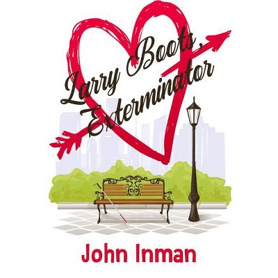 Larry Boots, Exterminator - by  John Inman (Paperback)