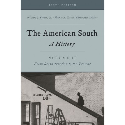 American South - 5th Edition by  William J Cooper & Thomas E Terrill & Christopher Childers (Paperback)