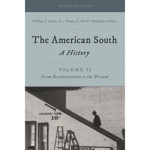 American South - 5th Edition by  William J Cooper & Thomas E Terrill & Christopher Childers (Paperback) - 1 of 1