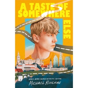 A Taste of Somewhere Else - by  Michael Ruhlman (Hardcover) - 1 of 1