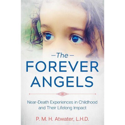 The Forever Angels - by  P M H Atwater (Paperback)