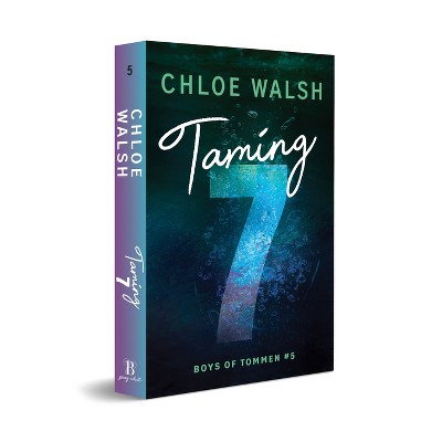 Taming 7 - By Chloe Walsh (paperback) : Target