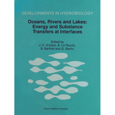 Oceans, Rivers and Lakes - (Developments in Hydrobiology) by  J C Amiard & B Le Rouzic & B Berthet & G Bertru (Hardcover)