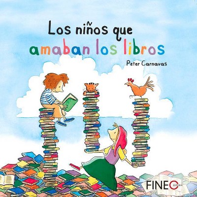 Los Niños Que Amaban Los Libros - by  Peter Carnavas (Hardcover)