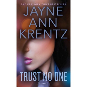 Trust No One - by  Jayne Ann Krentz (Paperback) - 1 of 1