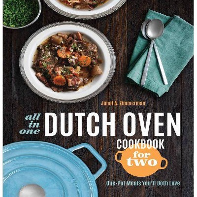 All-In-One Dutch Oven Cookbook for Two - by  Janet A Zimmerman (Paperback)