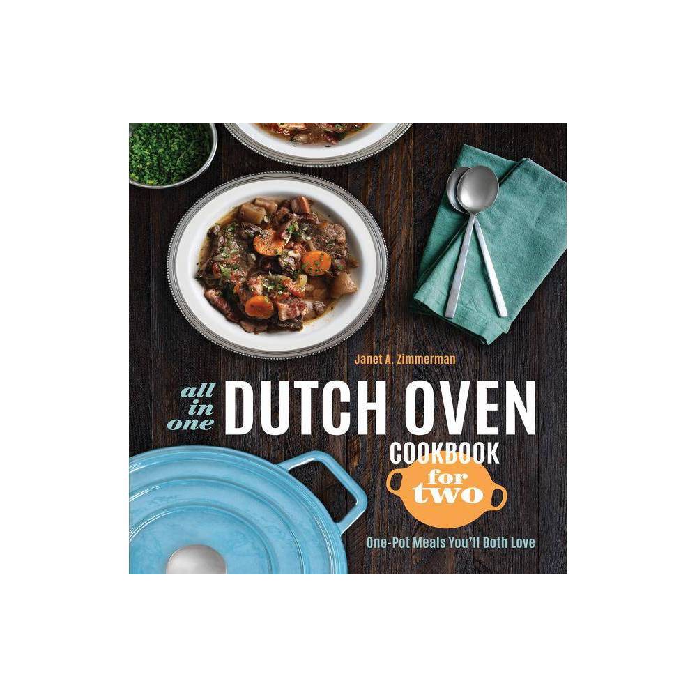 ISBN 9781623157678 product image for All-In-One Dutch Oven Cookbook for Two - by Janet A Zimmerman (Paperback) | upcitemdb.com